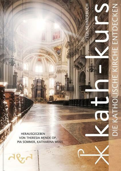 Kath-Kurs Die Katholische Kirche entdecken: Teilnehmerbuch