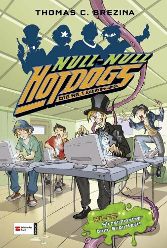 Hot Dogs - Die Nr. 1 Agenten-Jungs, Band 02: HILFE! Hirnschmatzer beim Supertest!
