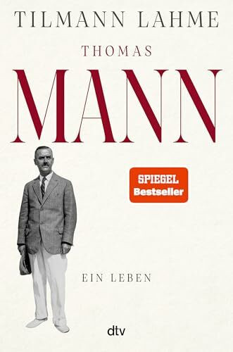 Thomas Mann: Ein Leben | »Dieses Buch wird noch von vielen Generationen gelesen werden.« Edo Reents, FAZ