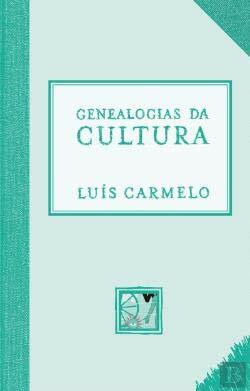 Genealogias da Cultura (Portuguese Edition) [Hardcover] Luís Carmelo