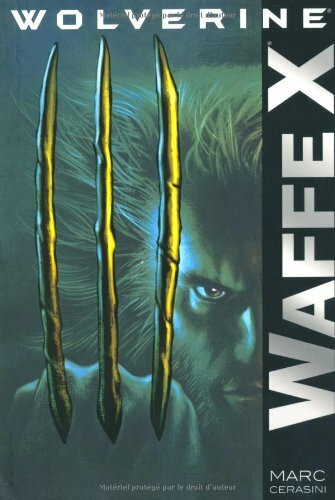 Wolverine: Band 1. Waffe X