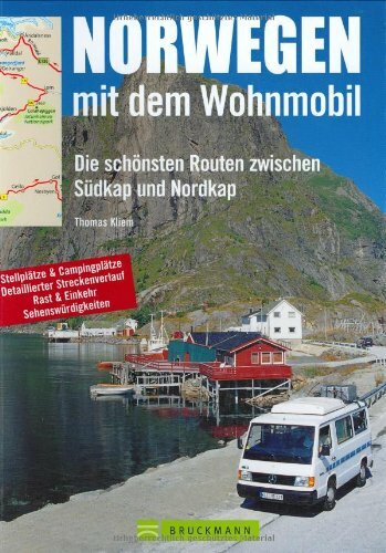 Norwegen mit dem Wohnmobil: Die schönsten Routen zwischen Nordkap und Südkap (Unterwegs in)