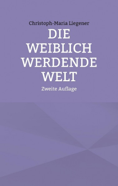 Die weiblich werdende Welt