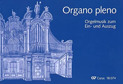 Organo pleno, Orgelmusik zum Ein- und Auszug