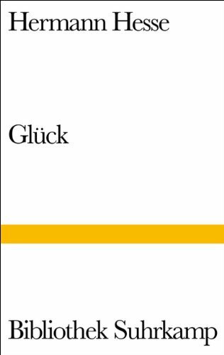Glück: Späte Prosa / Betrachtungen