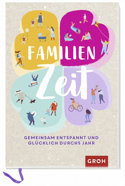 Familienzeit: Gemeinsam entspannt und glücklich durchs Jahr