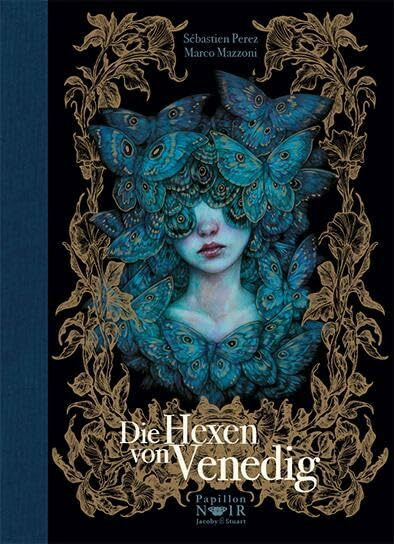 Die Hexen von Venedig (Papillon Noir: kuratiert von Benjamin Lacombe)