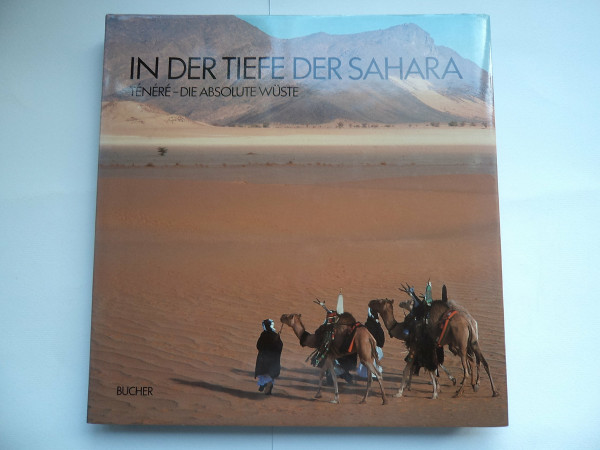 In der Tiefe der Sahara. Ténéré - die absolute Wüste