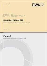 Merkblatt DWA-M 777 Wasser-/Abwasseraufbereitung in der Fischzucht (Entwurf)