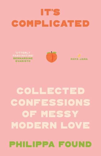 It’s Complicated: The new book from the viral sensation Instagram account Lockdown Love Stories: anonymous confessions navigating romance, heartbreak, friendships and sex