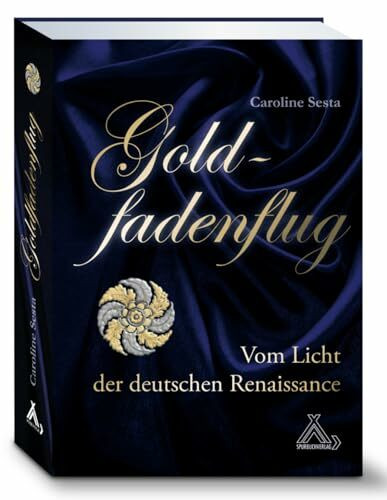 Goldfadenflug: Vom Licht der deutschen Renaissance