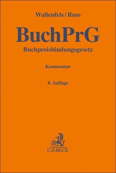Buchpreisbindungsgesetz. BuchPrG: Die Preisbindung des Buchhandels. Kommentar (Gelbe Erläuterungsbücher)