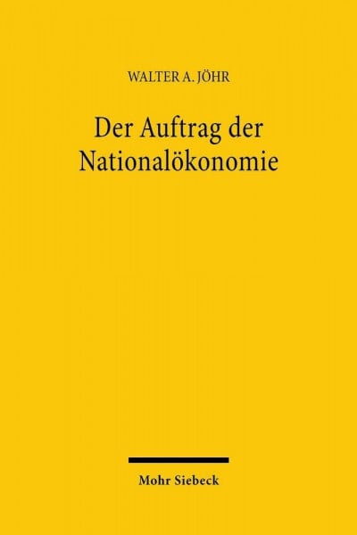 Der Auftrag der Nationalökonomie: Ausgewählte Schriften