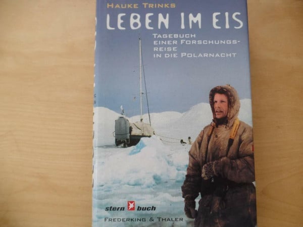 Leben im Eis. Tagebuch einer Forschungsreise in die Polarnacht