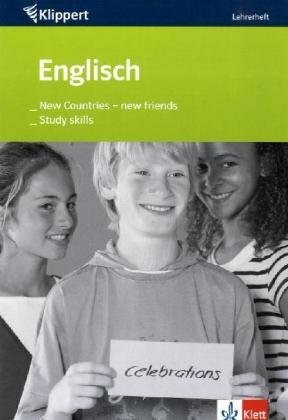 Englisch: New friends, new countries/Study skills: Lehrerheft 5./6. Schuljahr (Klippert bei Klett)