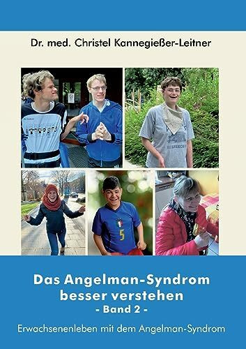 Das Angelman-Syndrom besser verstehen / Band 2: Erwachsenenleben mit dem Angelman-Syndrom