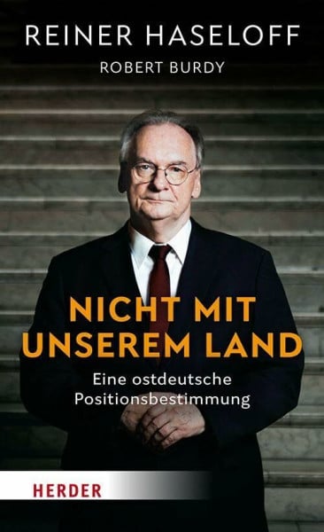Nicht mit unserem Land: Eine ostdeutsche Positionsbestimmung