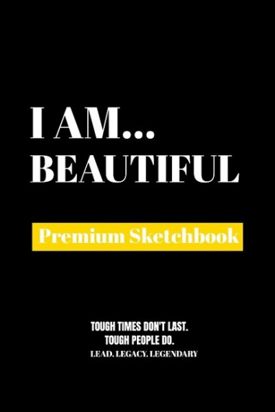 I Am Beautiful: Premium Blank Sketchbook