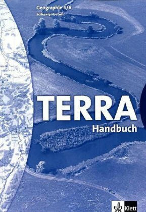 TERRA Geographie für Schleswig-Holstein. Ausgabe für Realschule und Gymnasium / Schülerbuch 5./6. Schuljahr: Handbuch