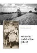 Nur nicht nach Labiau gehen!