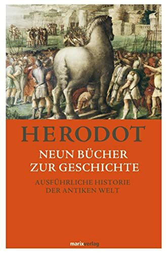 Neun Bücher zur Geschichte: Ausführliche Historie der antiken Welt