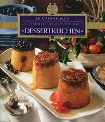 Dessertkuchen. Le Cordon Bleu. Die Schule für den Gourmet