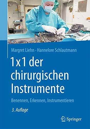 1x1 der chirurgischen Instrumente: Benennen, Erkennen, Instrumentieren