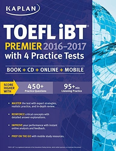 Kaplan TOEFL iBT Premier 2016-2017 with 4 Practice Tests: Book + CD + Online + Mobile (Kaplan Test Prep) Kaplan TOEFL iBT Premier 2016-2017 with 4 Practice Tests: Book + CD + Online + Mobile (Kaplan Test Prep)