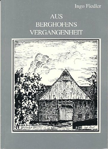 Aus Berghofens Vergangenheit