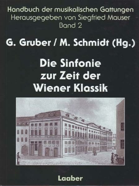 Handbuch der musikalischen Gattungen. Band 2: Handbuch der musikalischen Gattungen, 15 Bde., Bd.2, Die Sinfonie der Wiener Klassik