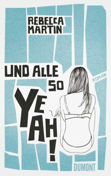 Und alle so yeah: Roman
