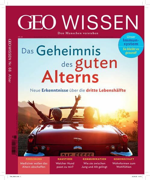 GEO Wissen / GEO Wissen mit DVD 68/2020 - Das Geheimnis des guten Alterns: Den Menschen verstehen