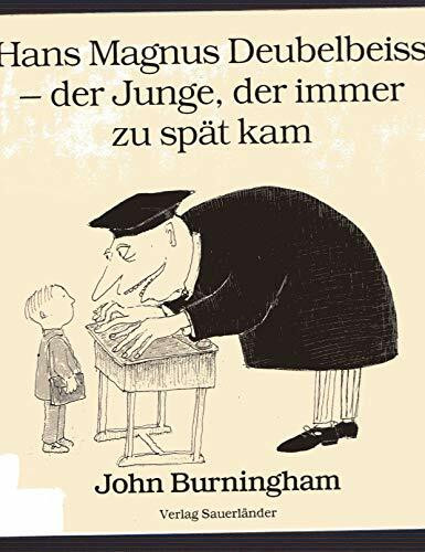 Hans Magnus Deubelbeiss. Der Junge, der immer zu spät kam