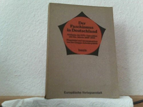 Der Faschismus in Deutschland. Analysen der KPD- Opposition aus den Jahren 1928-1933