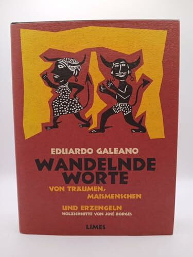 Wandelnde Worte. Von Träumen, Maismenschen und Erzengeln