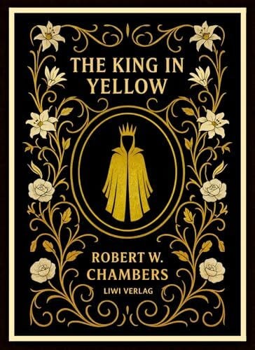 Robert W. Chambers: The King in Yellow (English Edition)