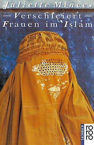 Verschleiert. Frauen im Islam