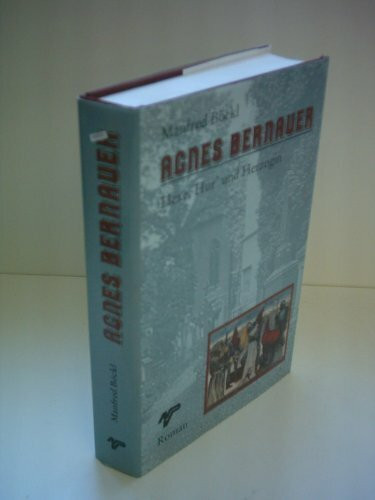 Agnes Bernauer - Hexe Hur' und Herzogin