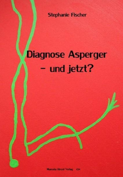 Diagnose Asperger - und jetzt?