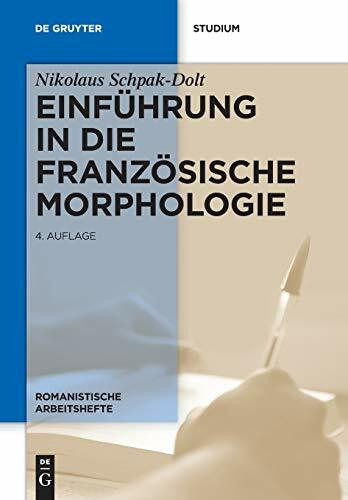 Einführung in die französische Morphologie (Romanistische Arbeitshefte, 36, Band 36)