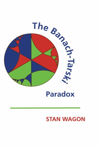 The Banach-Tarski Paradox (Encyclopedia of Mathematics & Its Applications)
