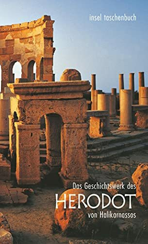 Das Geschichtswerk des Herodot von Halikarnassos: Histories Apodexis (insel taschenbuch)