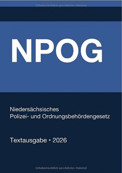 NPOG - Niedersächsisches Polizei- und Ordnungsbehördengesetz 2026: Vollständiger Gesetzestext in aktueller Fassung • Ohne Kommentare • Systematisch gegliedert