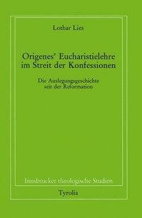 Origenes' Eucharistielehre im Streit der Konfessionen