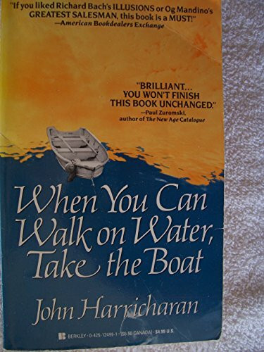 When You Can Walk on Water, Take the Boat