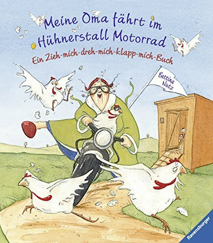 Meine Oma fährt im Hühnerstall Motorrad: Ein-zieh-mich-dreh-mich-klapp-mich-Buch