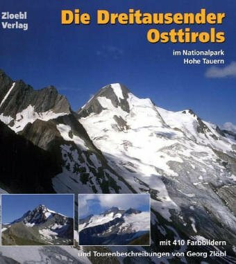 Die Dreitausender Osttirols: Im Nationalpark Hohe Tauern: Mit Tourenbeschreibungen