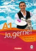 Ja, gerne! Deutsch im Tourismus. Kursbuch mit CD