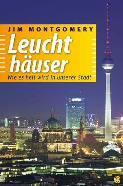 Leuchthäuser: Wie es hell wird in unserer Stadt