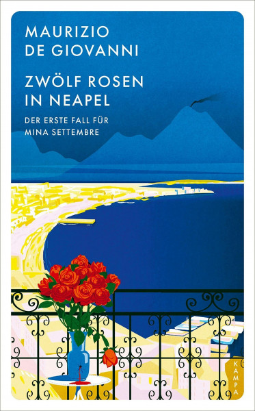 Zwölf Rosen in Neapel: Der erste Fall für Mina Settembre (Ein Fall für Mina Settembre)